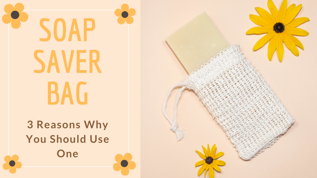 Soap Saver Bag: 3 Reasons Why You Should Use One