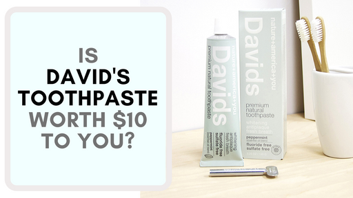 Is Davids Toothpaste Worth $10 To You?