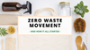 Zero Waste Movement: The History & The Beginnings