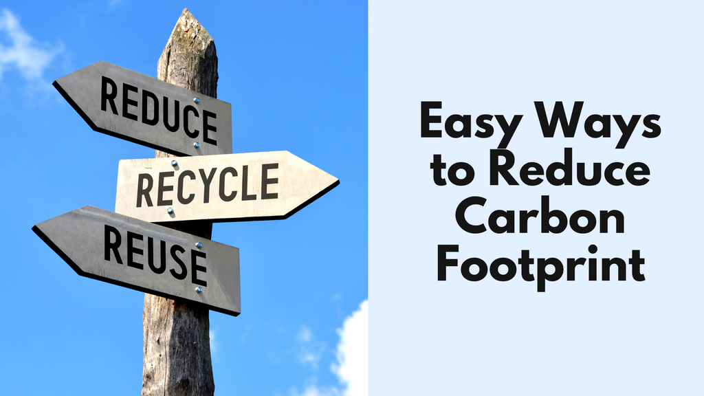 Easy Ways to Reduce Carbon Footprint