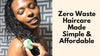 Zero Waste Haircare Made Simple & Affordable