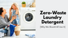 Zero Waste Laundry Detergent [Why We Should All Use It]