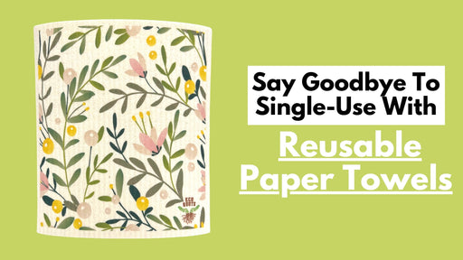 Say Goodbye to Single-Use with Reusable Paper Towels