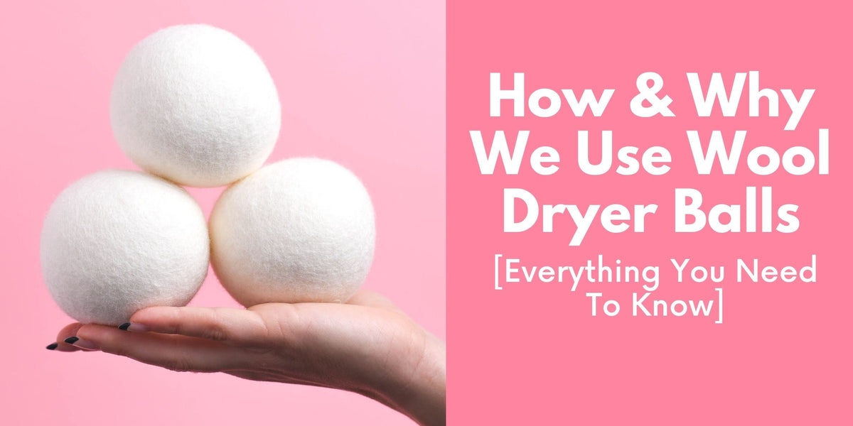The Benefits of Using Wool Dryer Balls - The Organised Housewife