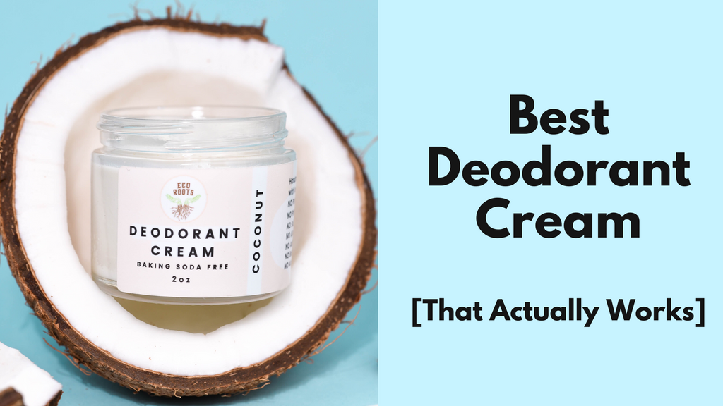 Best Deodorant Cream [That Actually Works]