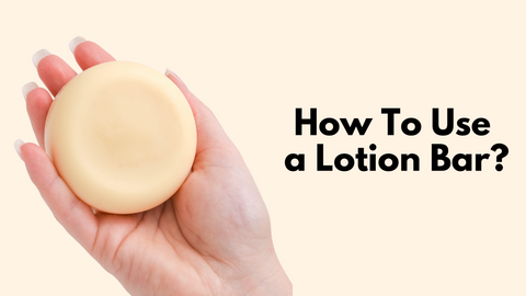 How to Use a Lotion Bar?
