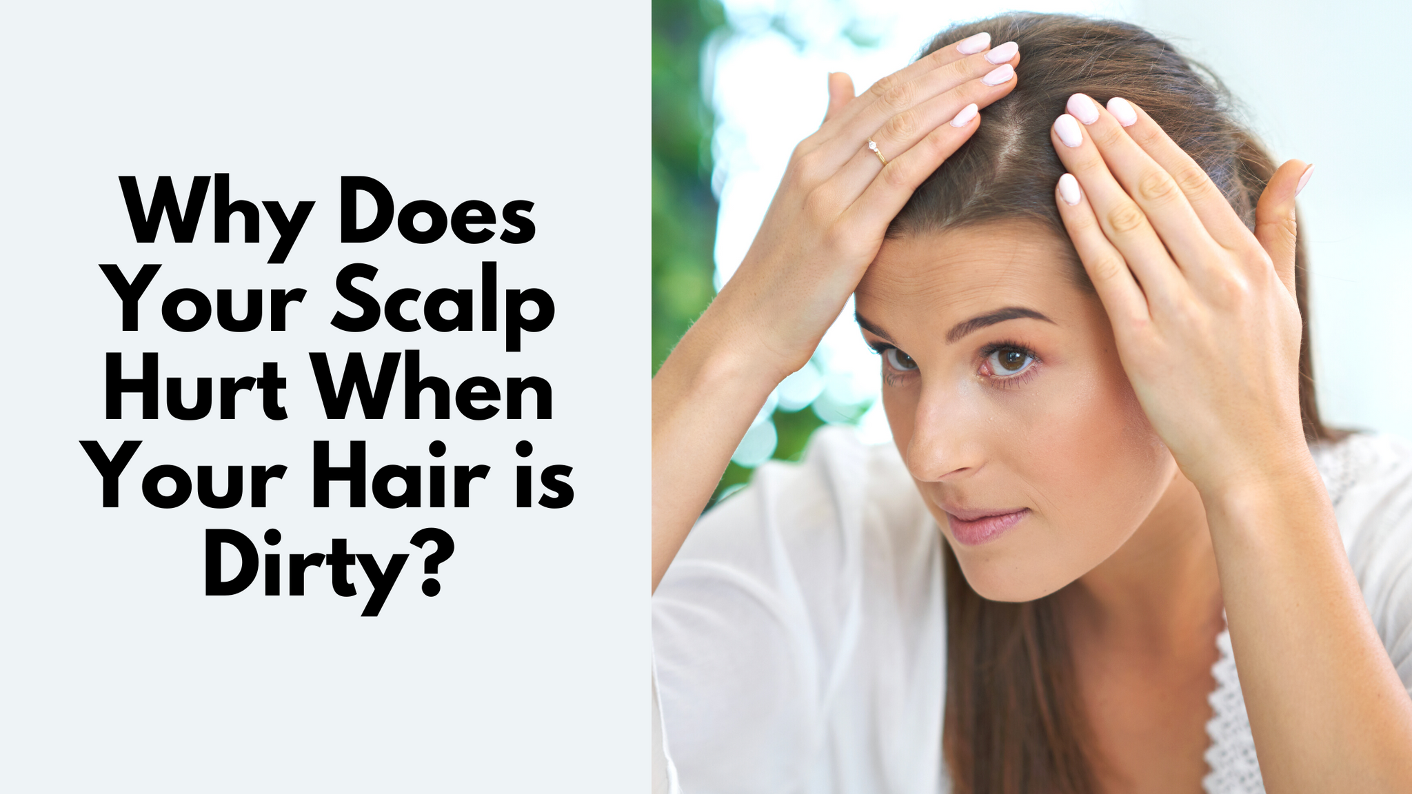 why-does-my-scalp-hurt-when-my-hair-is-dirty-ecoroots