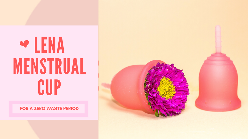 Lena Menstrual Cup For a Zero Waste Period
