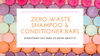 Everything You Need to Know About Our Zero Waste Shampoo & Conditioner Bars