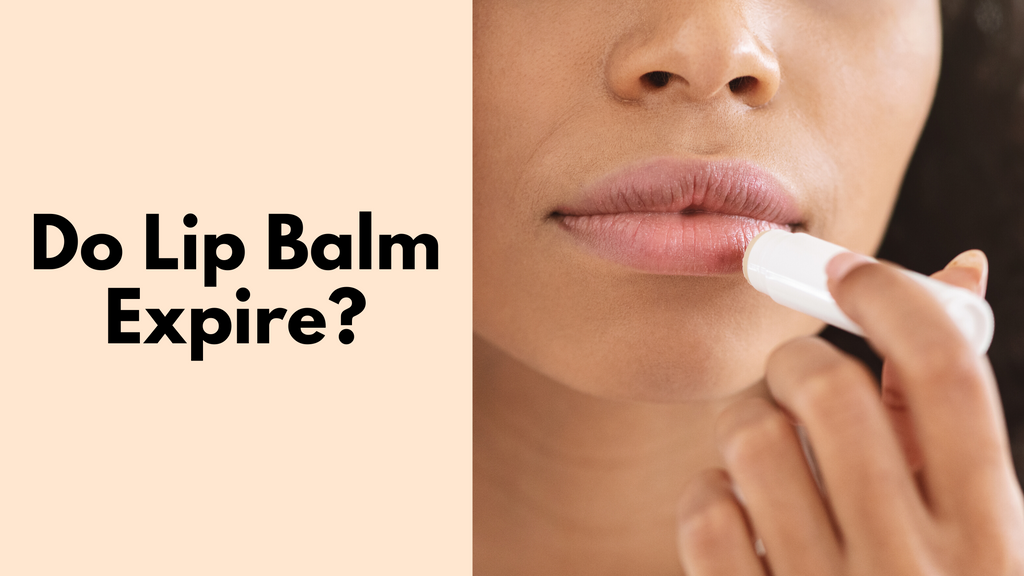 Do Lip Balm Expire [Does Chapstick Expire