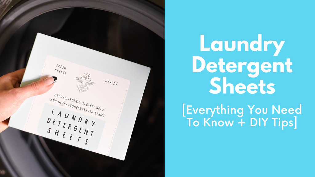 Laundry Detergent Sheets [Everything You Need To Know + DIY Tips]